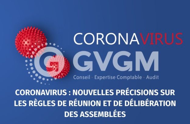 Coronavirus _ nouvelles précisions sur les règles de réunion et de délibération des assemblées Coronavirus-_-nouvelles-précisions-sur-les-règles-de-réunion-et-de-délibération-des-assemblées