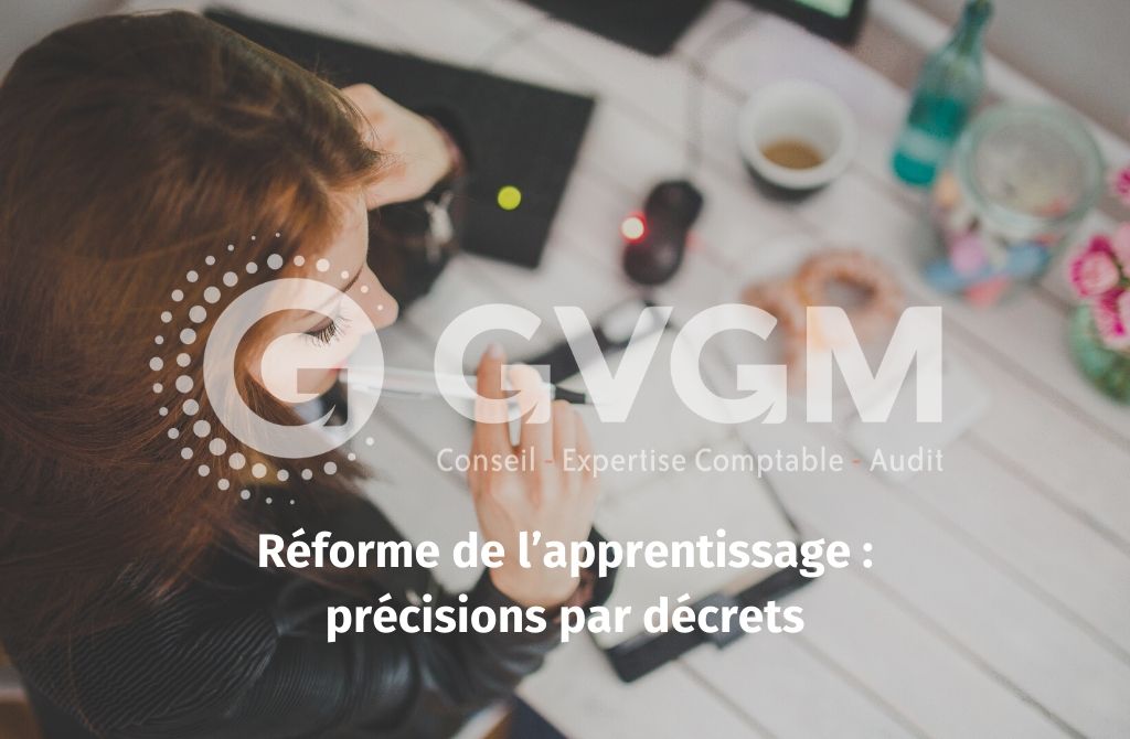 Réforme De L’apprentissage : Précisions Par Décrets | GVGM - Expert ...