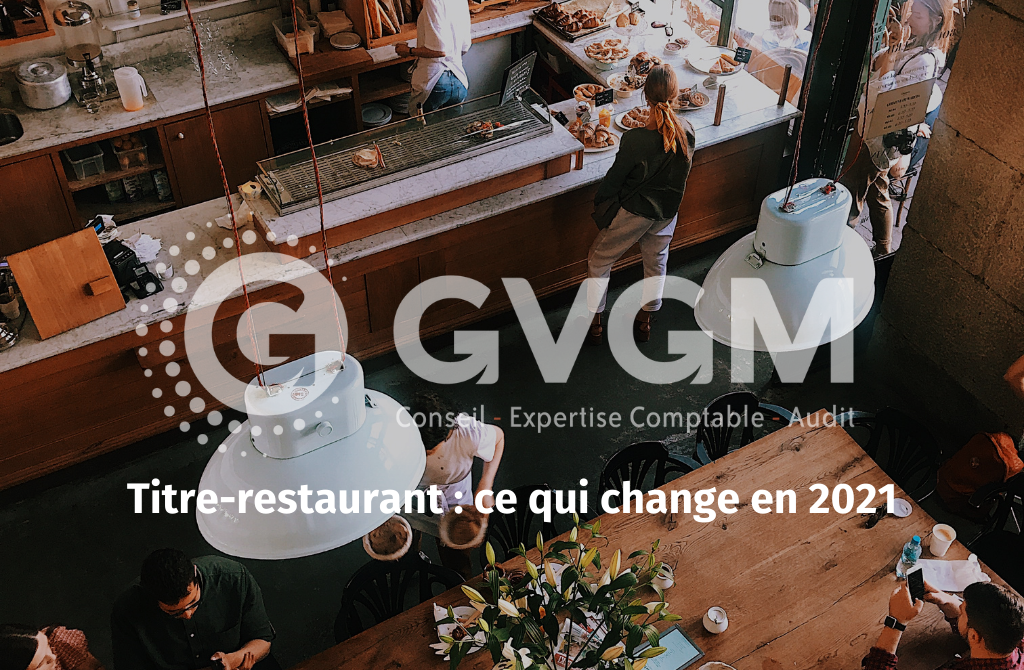 Titrerestaurant ce qui change en 2021 GVGM Expert Comptable