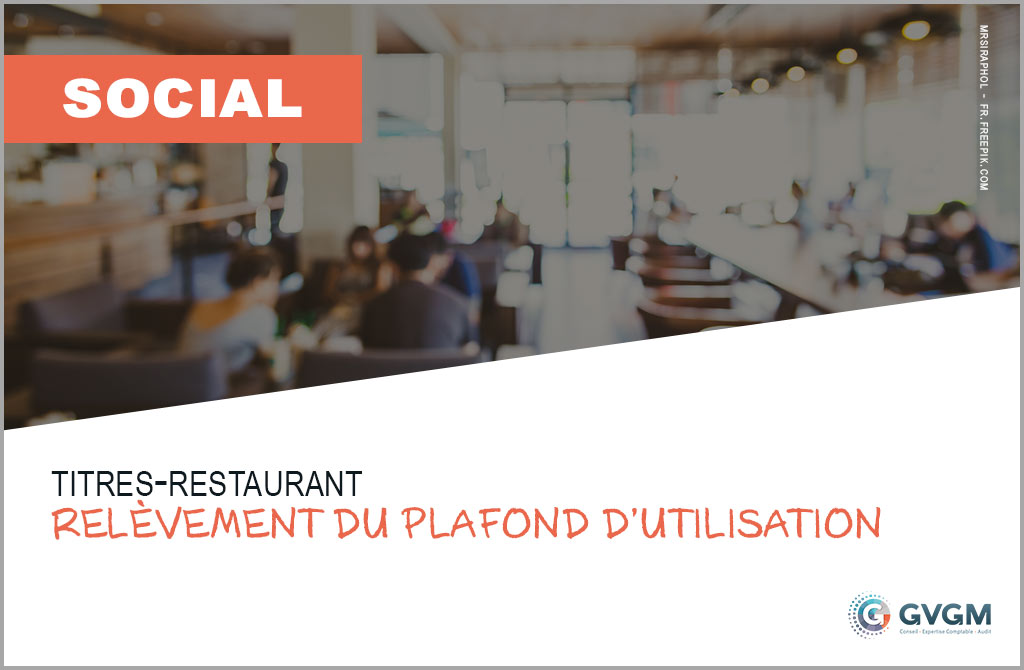 Titresrestaurant relèvement du plafond d’utilisation GVGM Expert