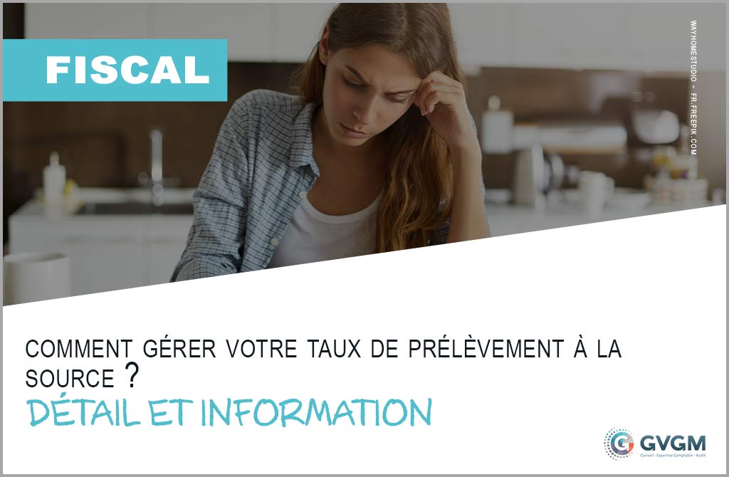 Comment gérer votre taux de prélèvement à la source ? | GVGM - Expert ...