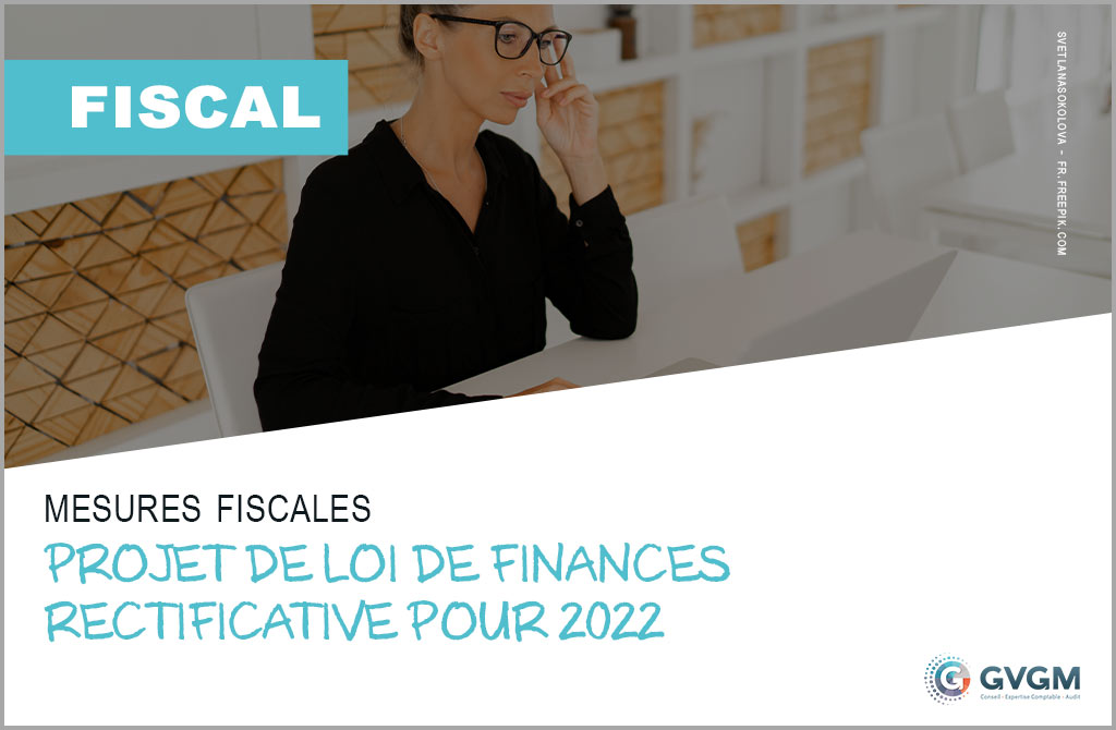 Mesures Fiscales Du Projet De Loi De Finances Rectificative Pour 2022 ...