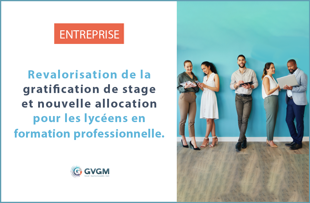 Gratification de stage revalorisée et nouvelle allocation lycéens en