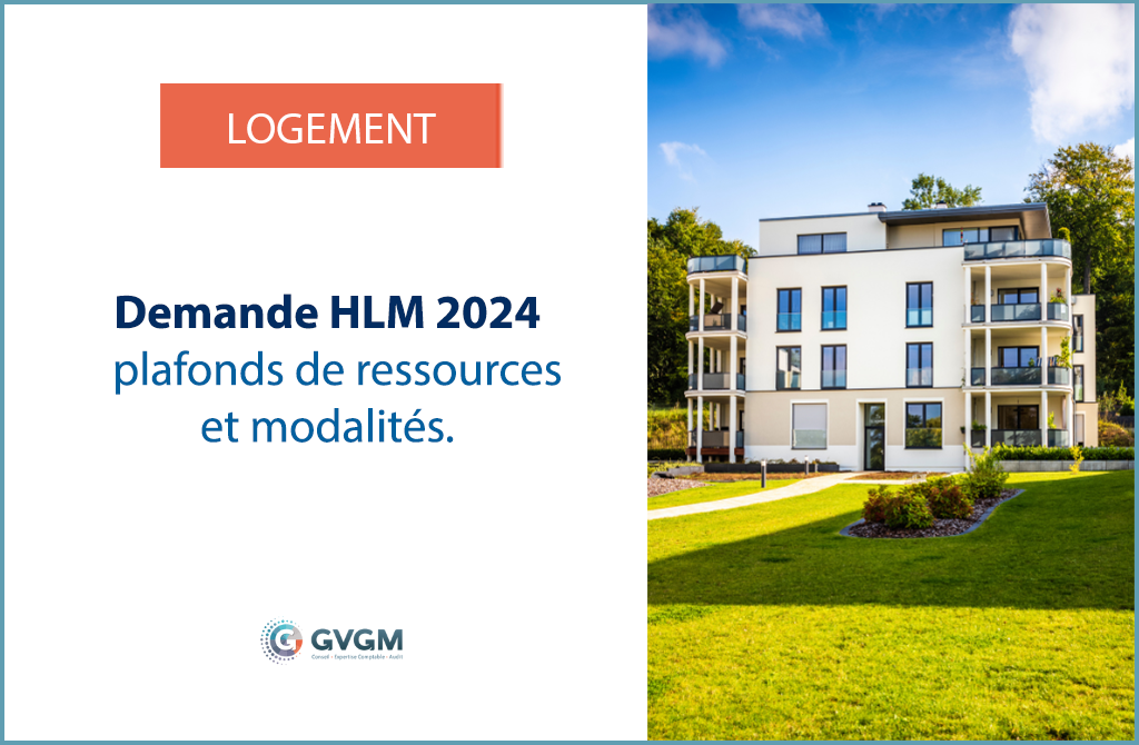 Demande HLM 2024 plafonds de ressources GVGM Expert Comptable